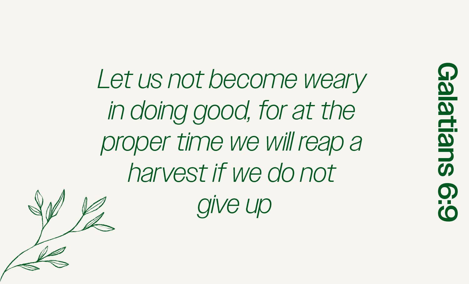 Inspirational quote from Galatians 6:9 about perseverance in doing good.